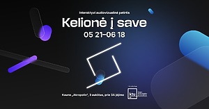 KTU interaktyvios audiovizualinės instaliacijos „Kelionė į save“ pristatymas