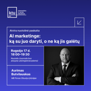 Atviros nuotolinės paskaitos baneris „AI marketinge: ką su juo daryti, o ne ką jis galėtų“